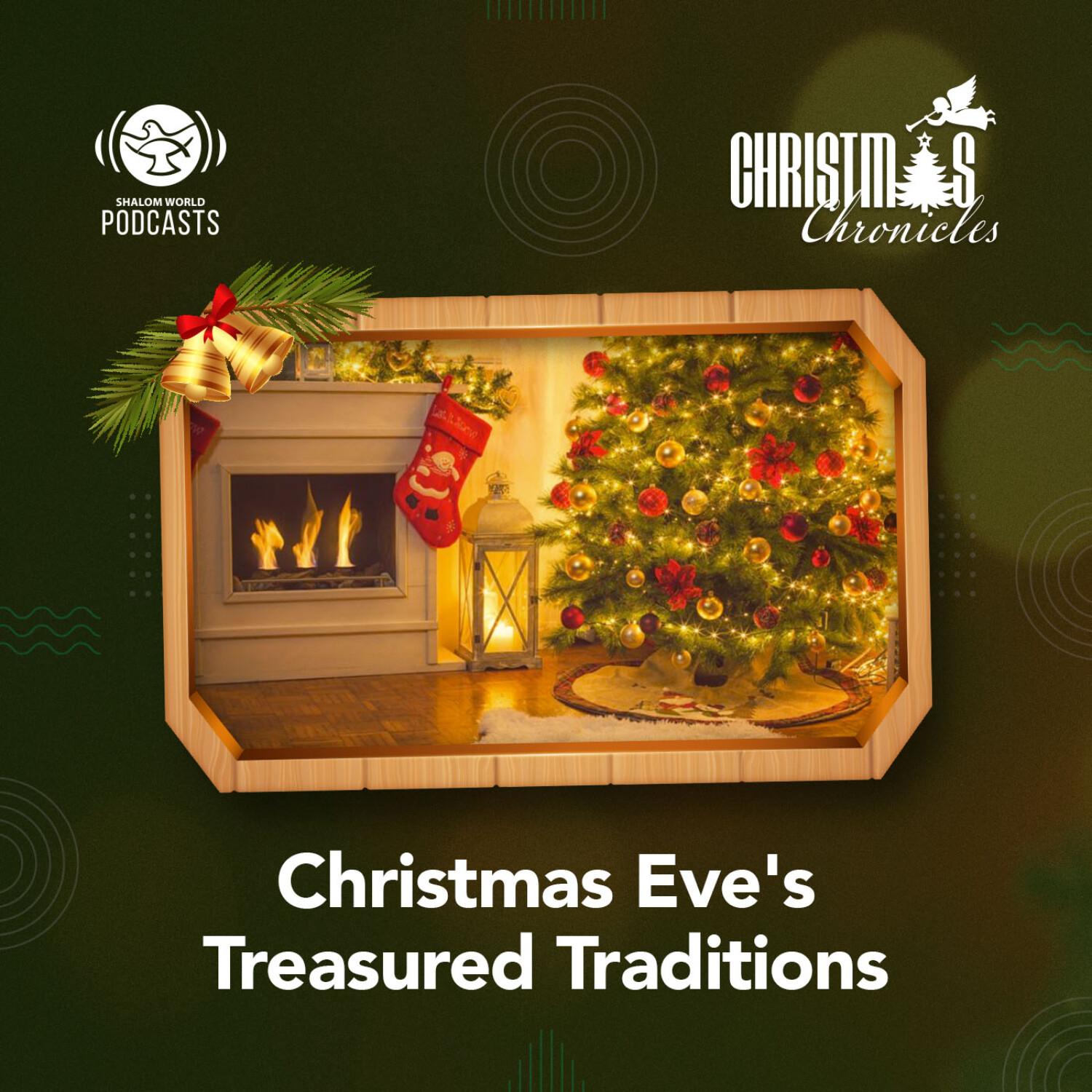 Christmas Chronicles | EP 22 - Christmas Eve's Treasured Traditions episode artwork