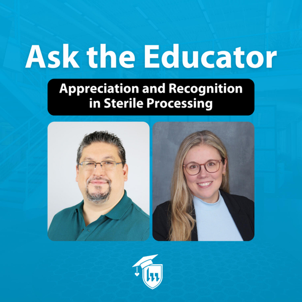 Episode 152. Appreciation and Recognition in Sterile Processing artwork