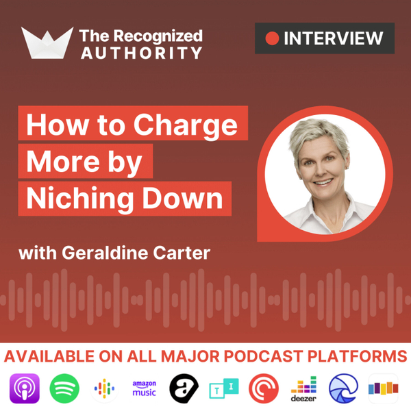 How to Charge More by Niching Down with Geraldine Carter artwork