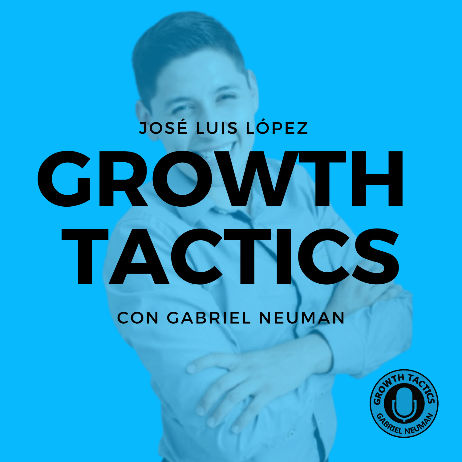 Growth Tactics con Gabriel Neuman