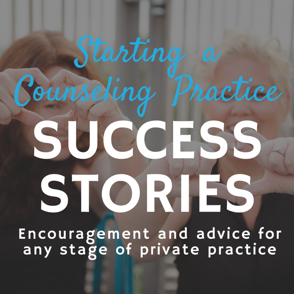 Starting a Counseling Practice Success Stories artwork