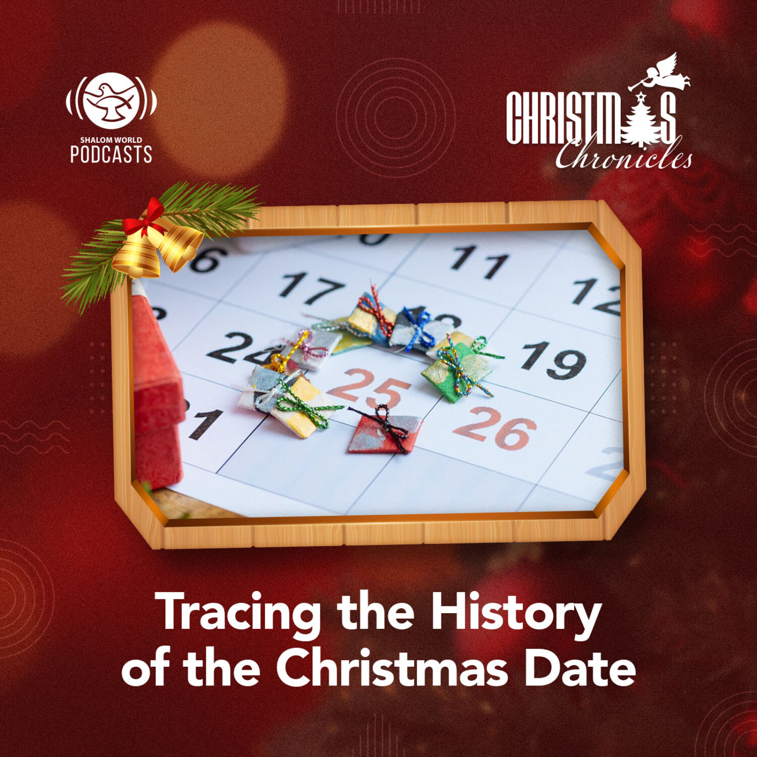 Christmas Chronicles | EP 10 - Tracing the History of the Christmas Date episode artwork