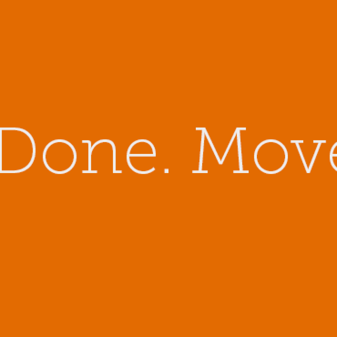 27 – Get done. Move on. - podcast episode cover