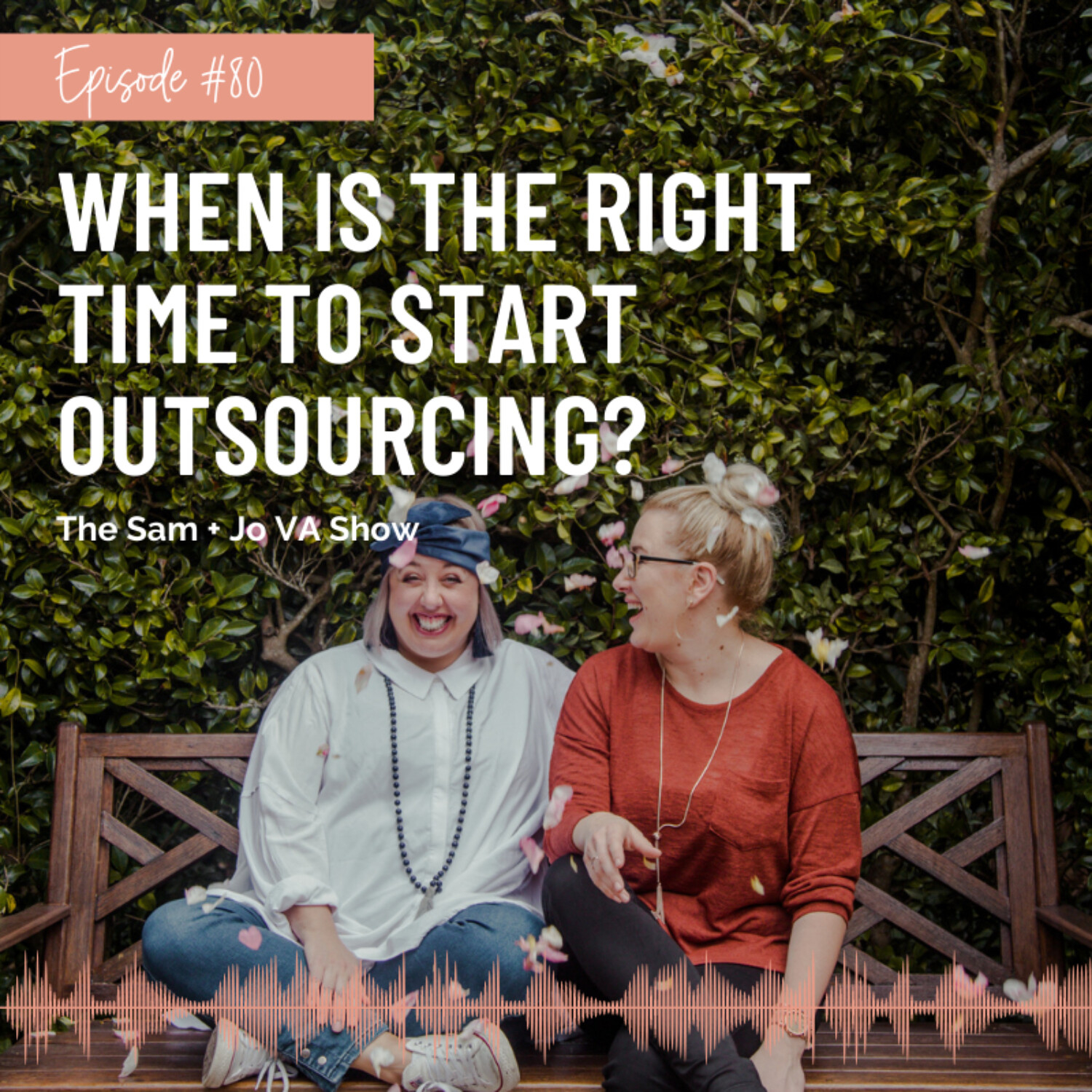 #80 When Is The Right Time To Start Outsourcing