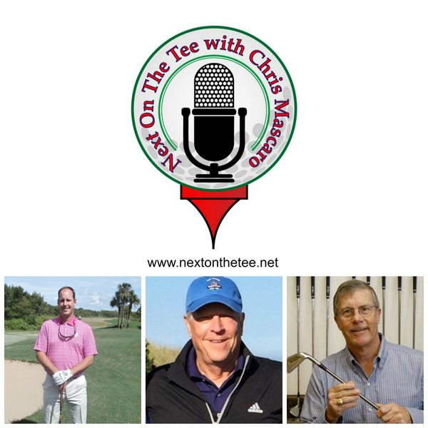 PGA Professional Chris Sheehan, Author & former Producer at ESPN and the Golf Channel Keith Hirshland, and "The Wedge Guy" Terry Koehler join me on Next on the Tee artwork