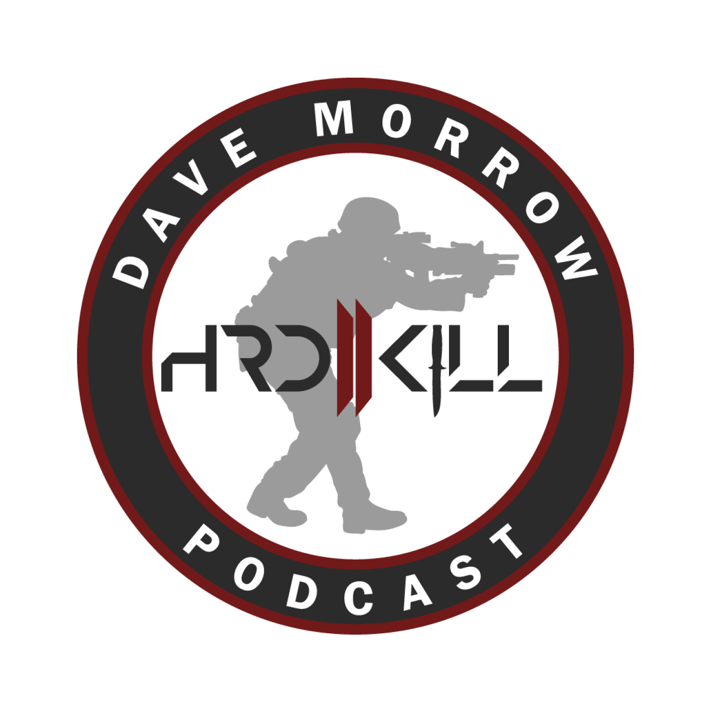 The Hard To Kill Podcast with Dave Morrow