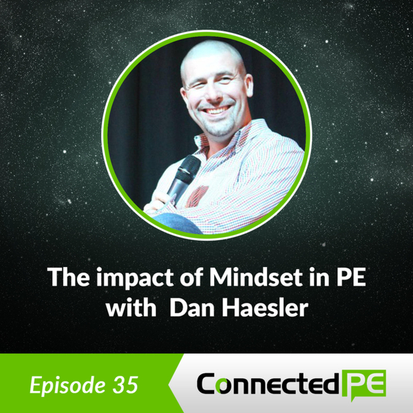 Episode 35 - The Impact of Mindset in PE with Dan Haesler artwork