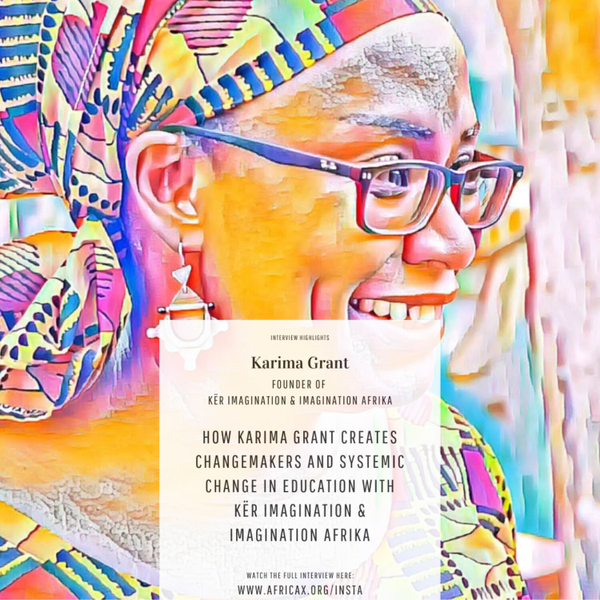 How Karima Grant Creates Changemakers and Systemic Change in Education with Kër ImagiNation & ImagiNation Afrika artwork