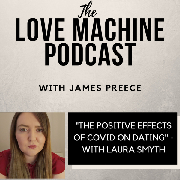The Positive Effects of Covid on Dating - with Laura Smyth artwork