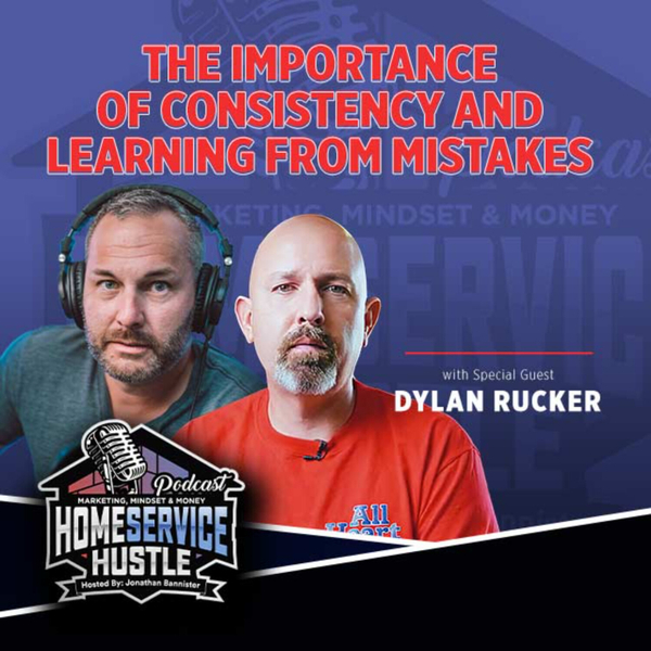 Ep. 27 : Dylan Rucker- The Importance of Consistency and Learning From Mistakes artwork