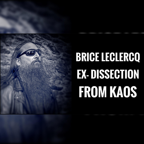 #109 - Brice Leclercq ( ex- DISSECTION , FROM KAOS ) artwork
