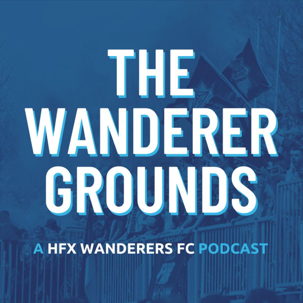 The Wanderer Grounds | A Halifax Wanderers Podcast artwork