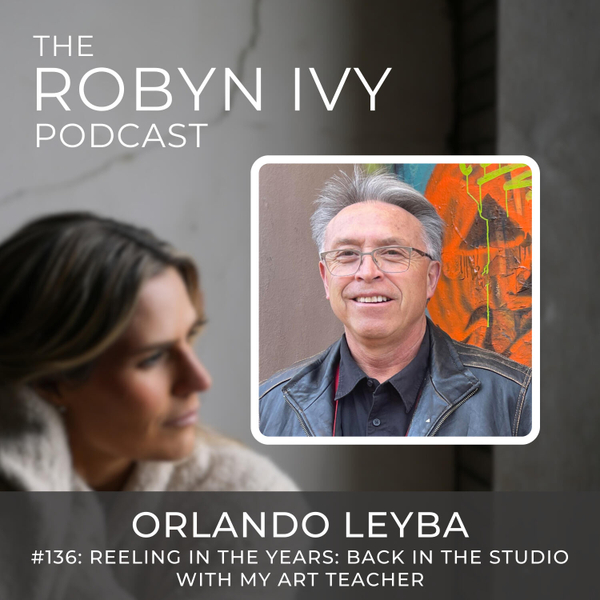 Reeling in the Years: Back in the Studio with my Art Teacher, Orlando Leyba artwork