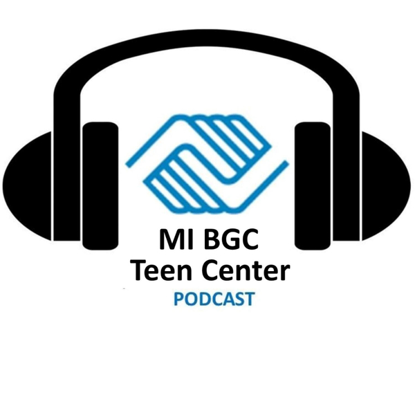 MI BGC Teen Campus podcast artwork