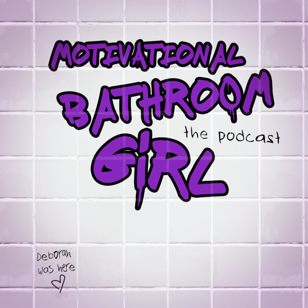 Motivational Bathroom Girl artwork
