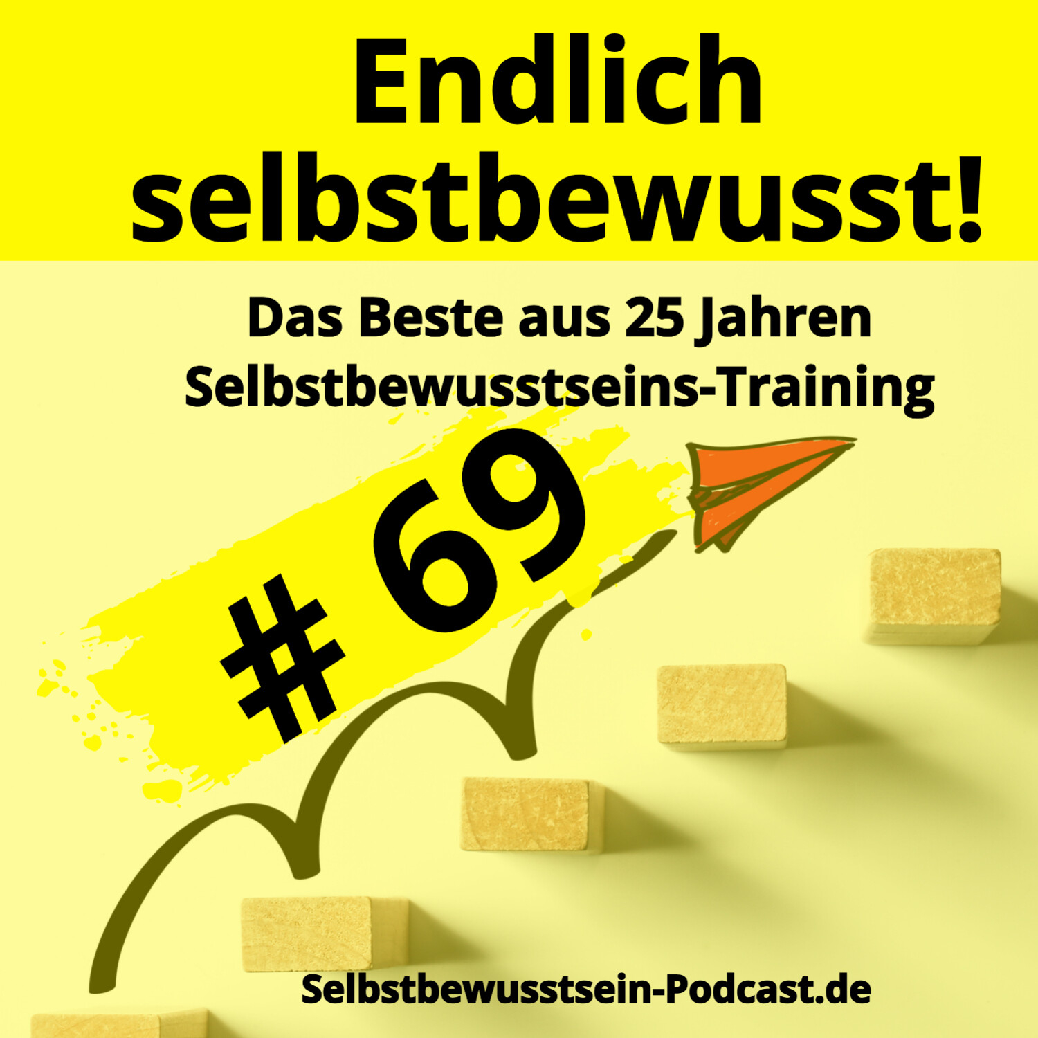 Selbstbewusstsein-Podcast.de für dein selbstbestimmtes, freies Leben