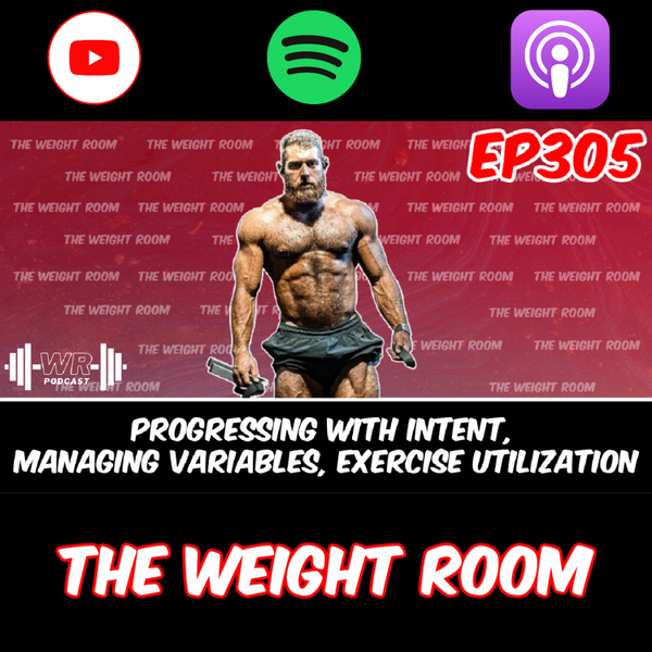 EP305: Progressing with Intent, Managing Variables, Exercise Utilization, MORE with Jensen Morris artwork