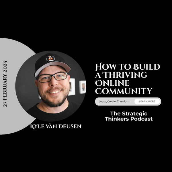 How to Build a Thriving Online Community with Kyle Van Deusen artwork