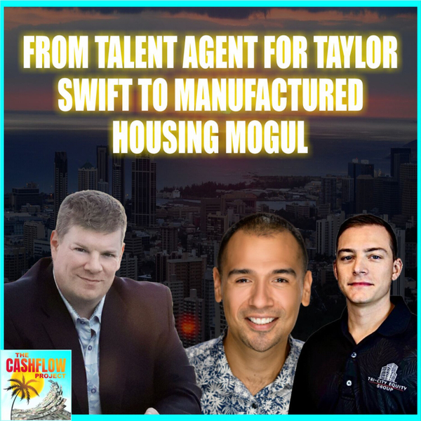 From Talent agent for Taylor Swift to Manufactured Housing Mogul with Andrew Lanoie artwork