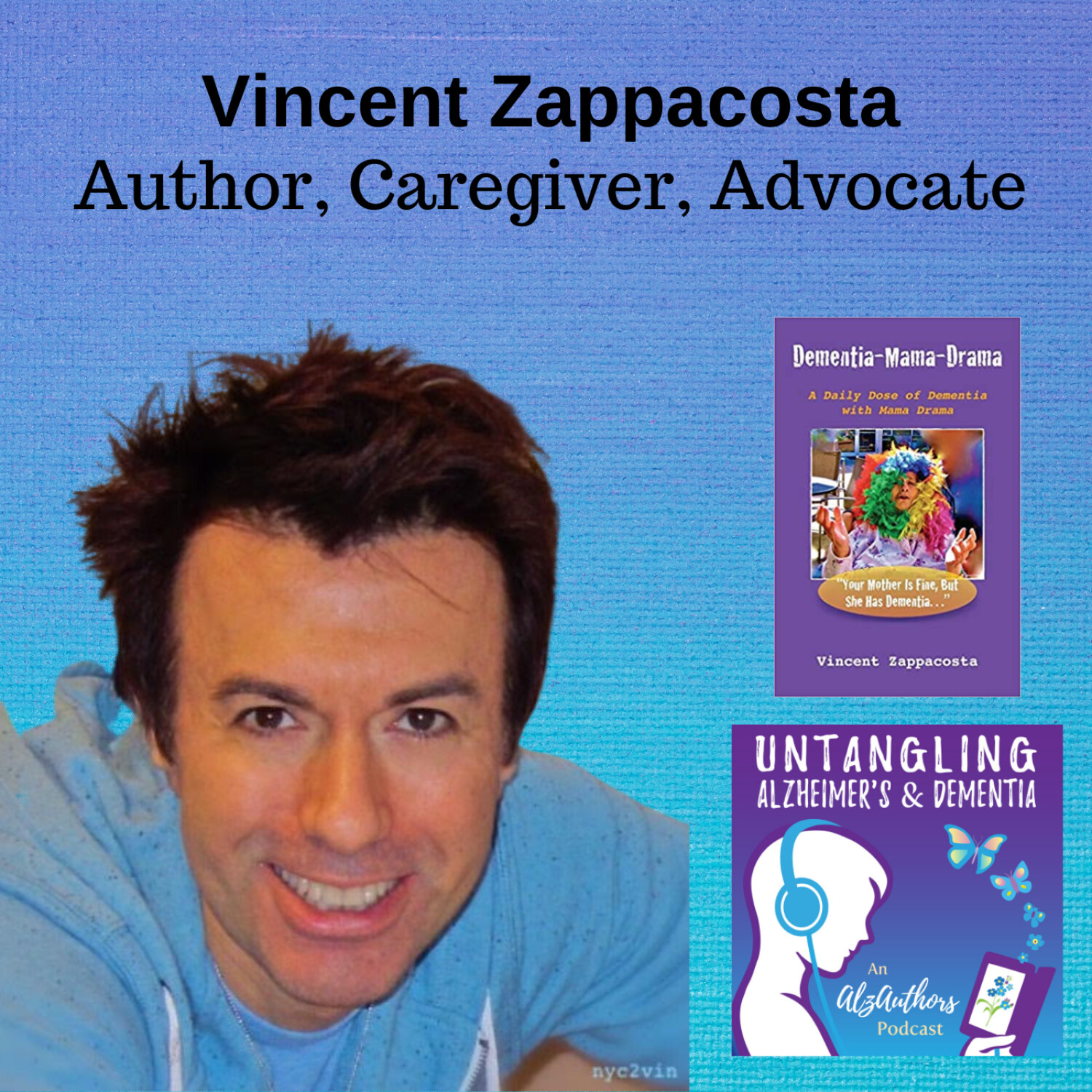 Untangling Dementia Mama Drama with Vincent Zappacosta