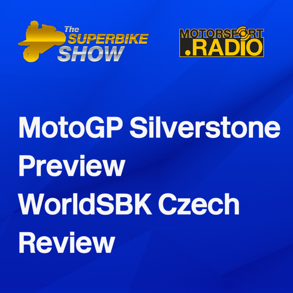 #MotoGP #Silverstone Preview and #CZEWorldSBK Review artwork