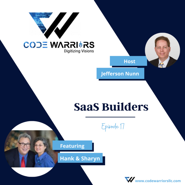 Code Warriors- SaaS builders | Episode 17 | Jefferson Nunn | Hank & Sharyn | Podcast about Success artwork