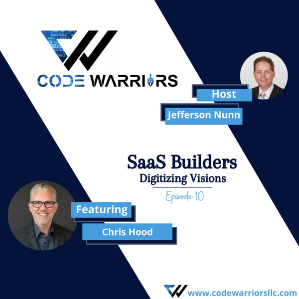 Code Warriors- SaaS builders |Episode 10 |Jefferson Nunn| Chris Hood| Podcast about Startup Business artwork