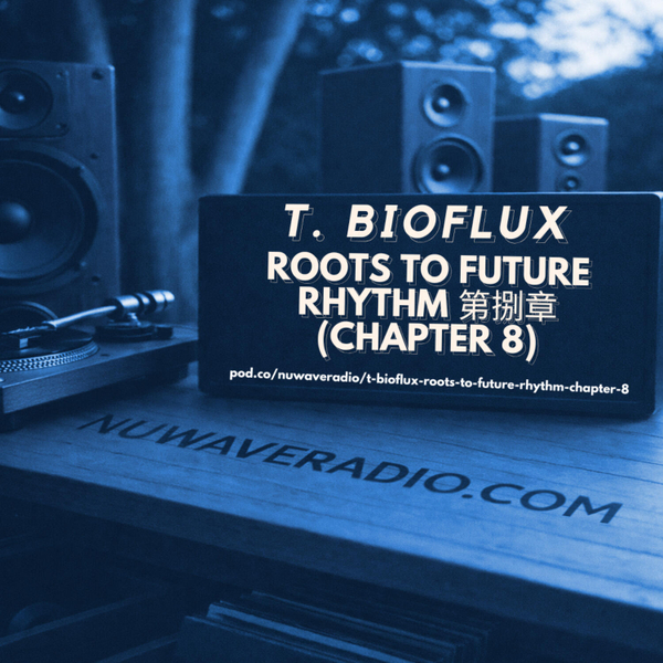 T. BioFlux - Roots to Future Rhythm 第捌章 (Chapter 8) Timeless Bruk Session artwork