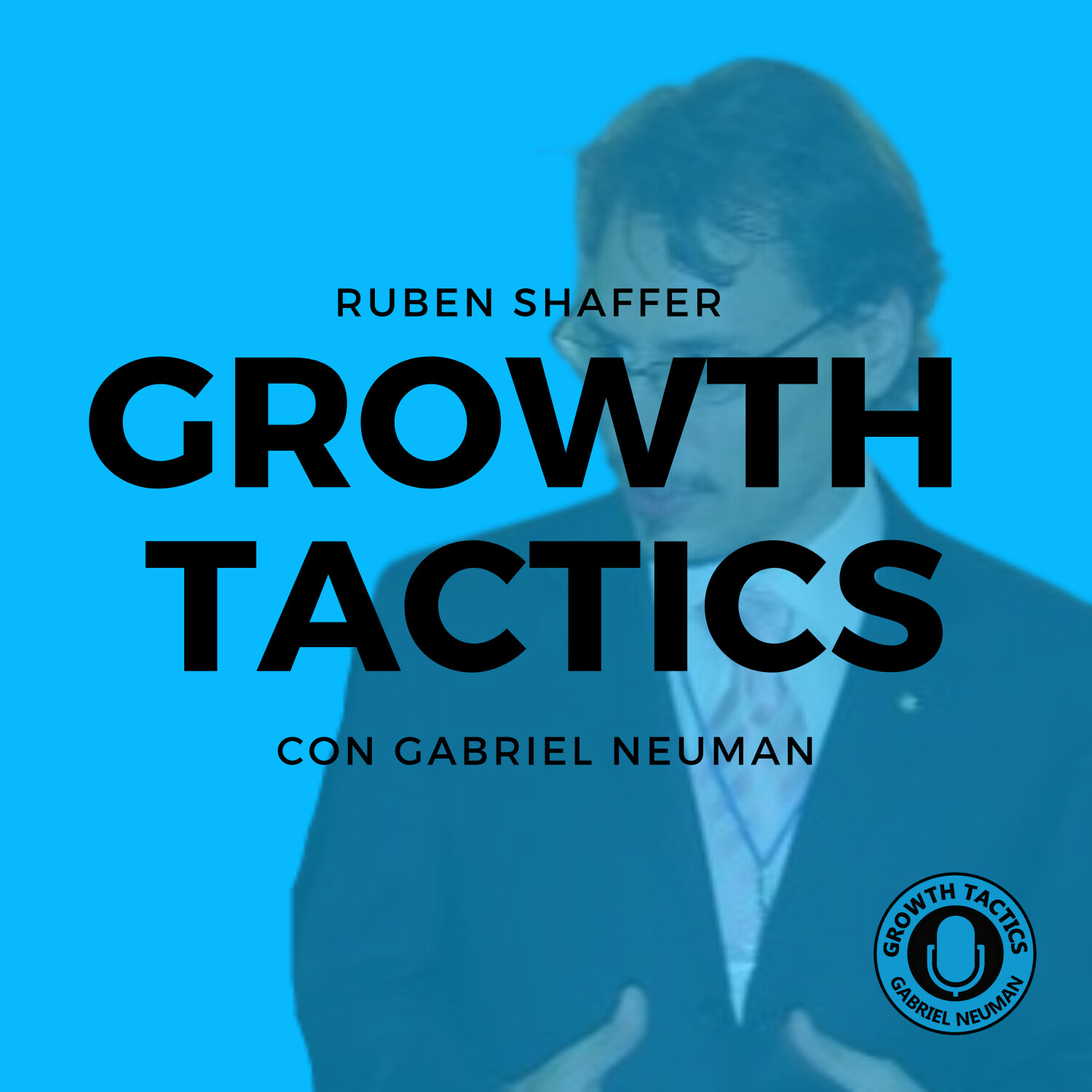Growth Tactics con Gabriel Neuman