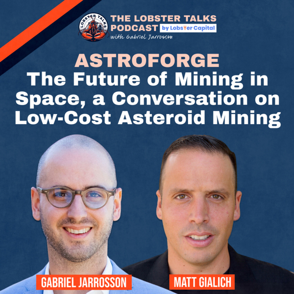 Astroforge - The Future of Mining in Space, a Conversation With Founder Matt Gialich on Low-Cost Asteroid Mining | Episode 16 artwork