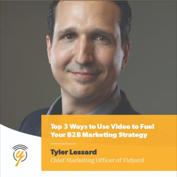 Top 3 Ways to Use Video to Fuel Your B2B Marketing Strategy artwork