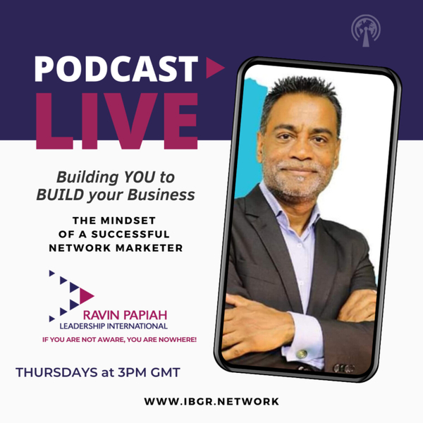 How Network Marketers Eliminate Roadblocks to Remain Consistent With Ravin Papiah artwork