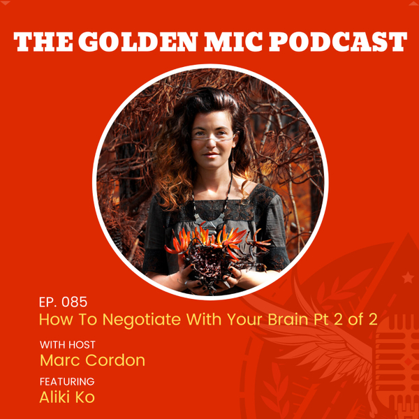 How to Negotiate with Your Brain w/ Aliki Ko Pt 2 of 2 artwork
