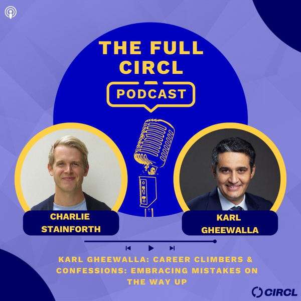 Ep. 10 - Karl Gheewalla: Career Climbers & Confessions - Embracing Mistakes On The Way Up artwork