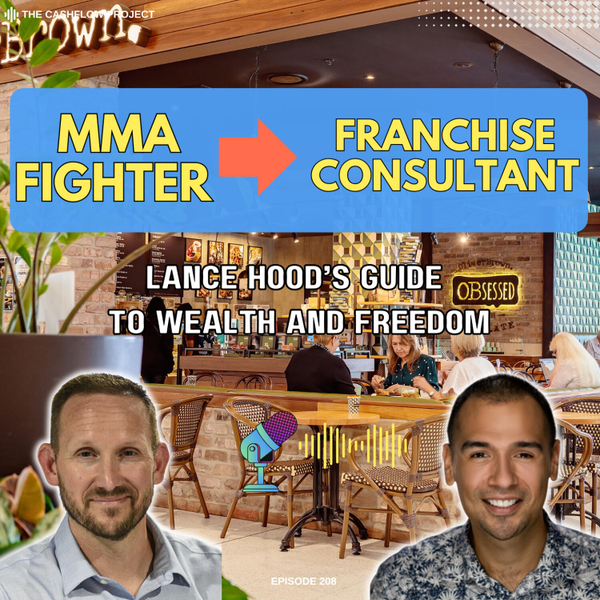 From MMA Fighter to Franchise Consultant: Lance Hood’s Guide to Wealth and Freedom artwork