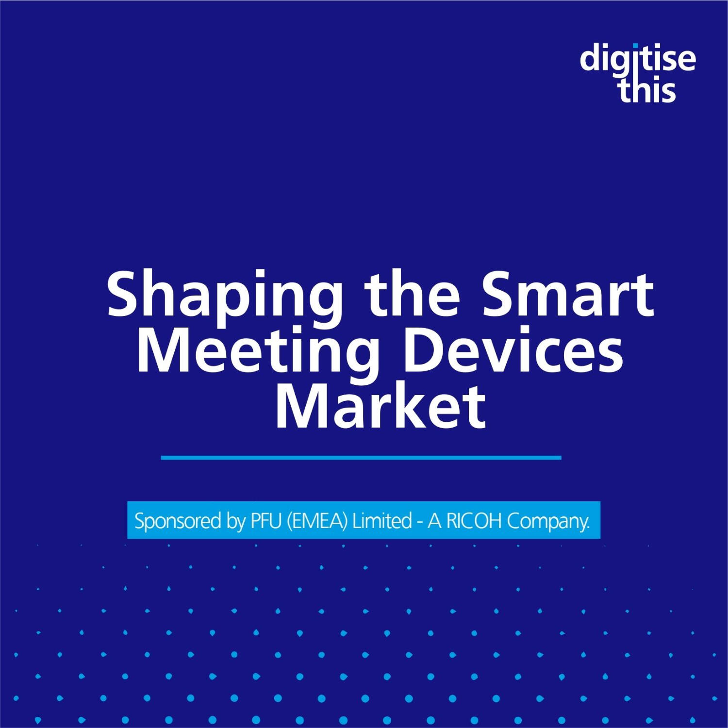 Shaping the Smart Meeting Devices Market episode artwork