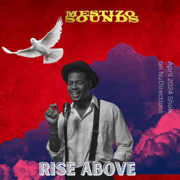 Mestizo Sounds presents Rise Above artwork