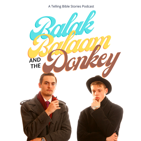 Balak, Balaam and The Donkey (S5 E2) artwork