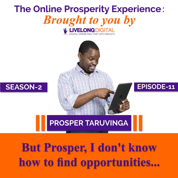 But Prosper, I don't know how to find opportunities... artwork