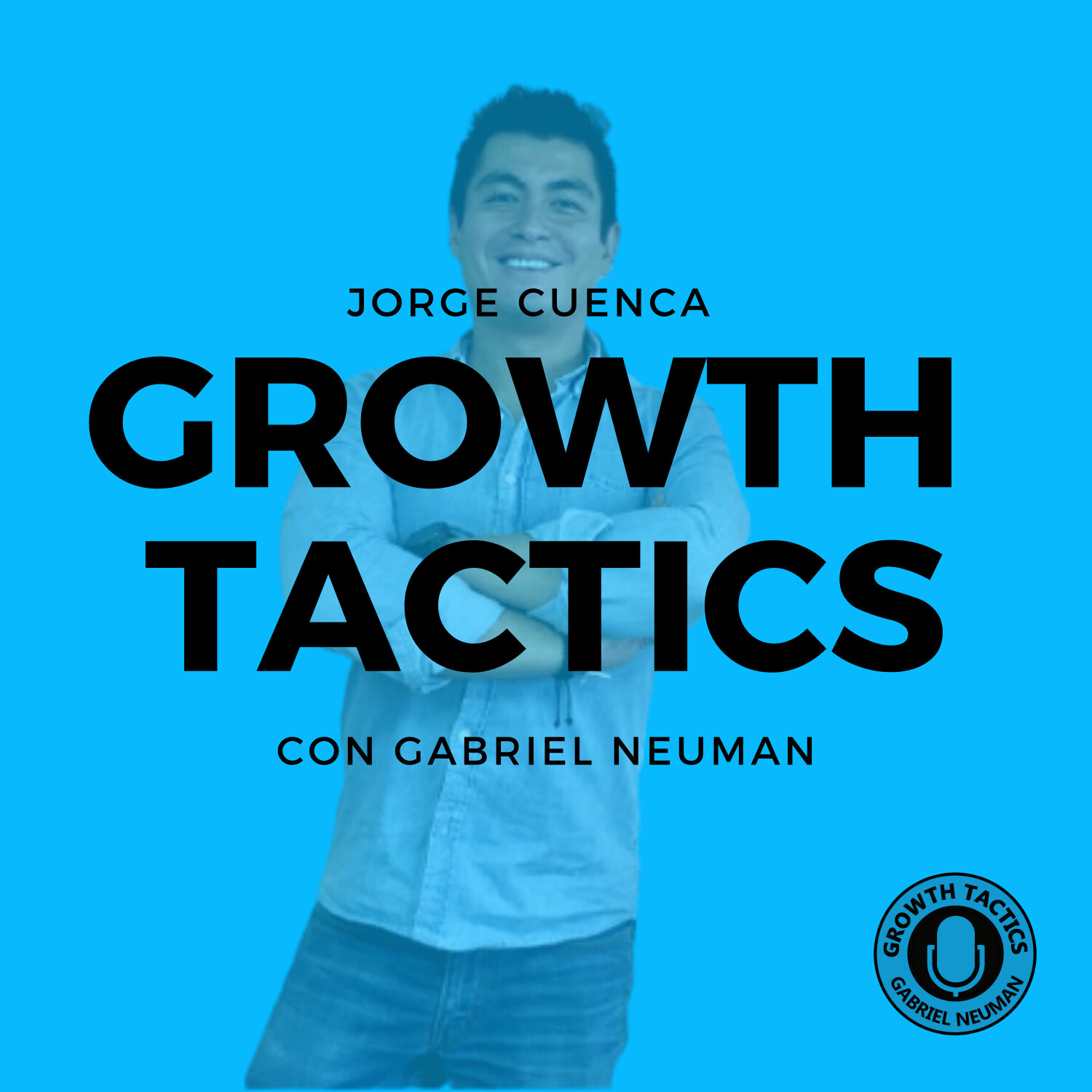 Growth Tactics con Gabriel Neuman