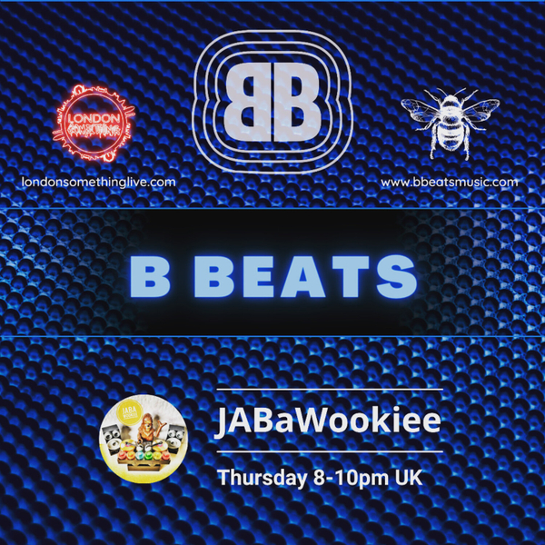 B Beats Radio Show ~ 03MAR2022 ~ JABaWookiee artwork