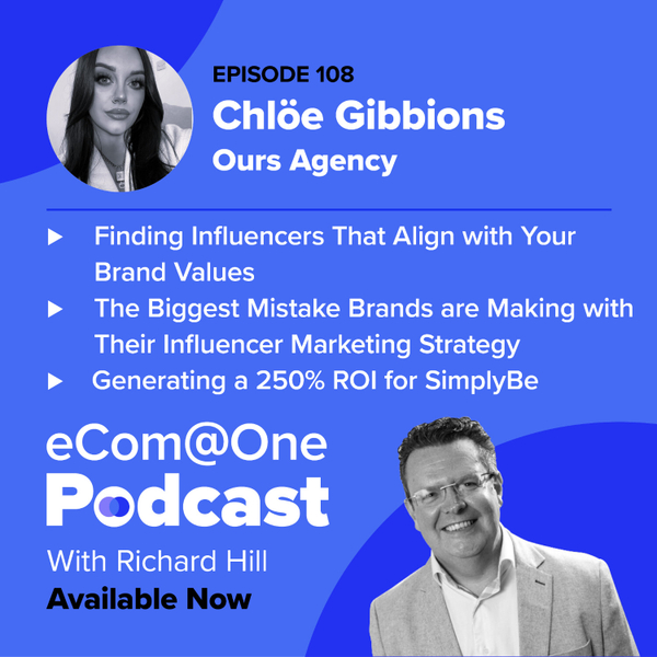 E108: Chlöe Gibbions - Generate a Smile Inducing ROI with Performance-Driven Influencer Marketing  artwork