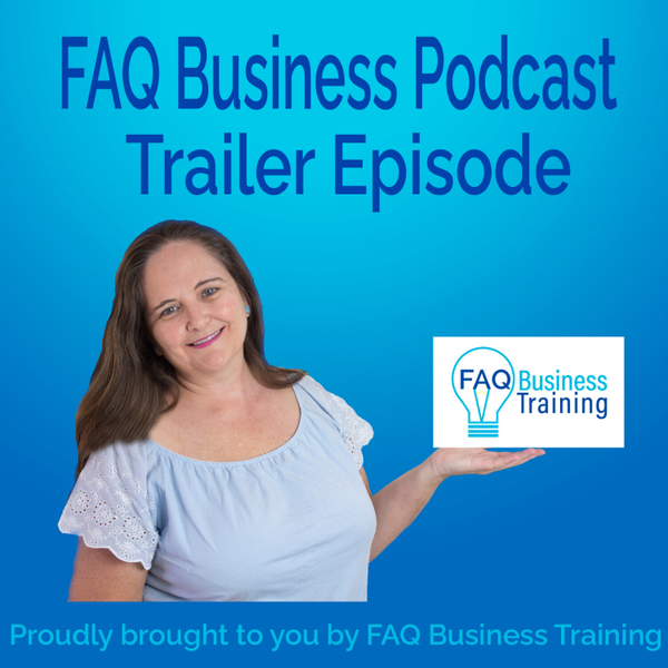 FAQ Business Podcast - Trailer Episode artwork