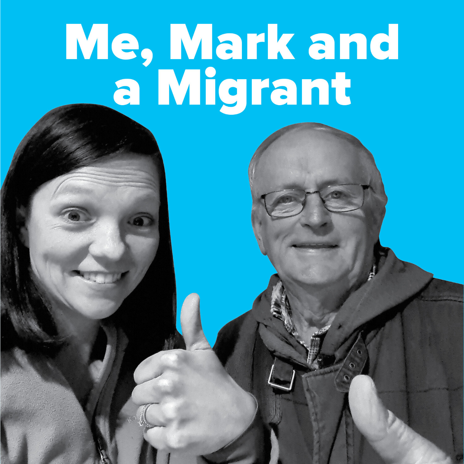 Me, Mark and a Migrant podcast artwork