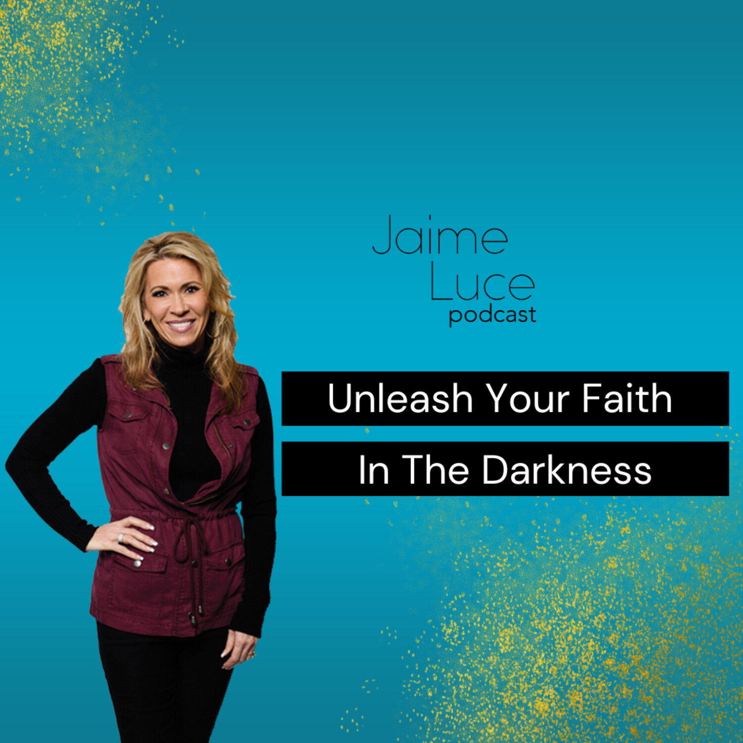Unleash Your Faith In The Darkness