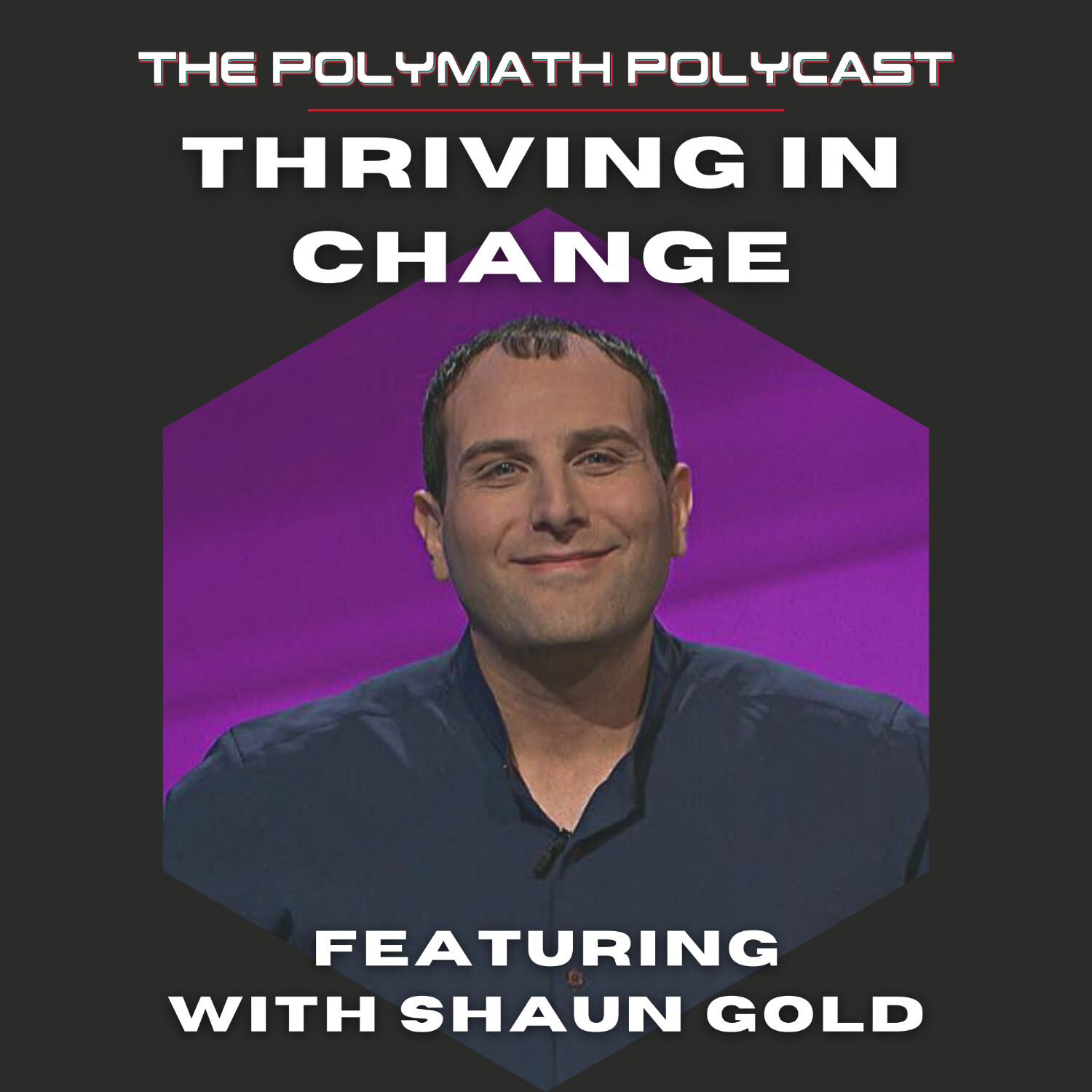 Evolve Your Mindset: A Polymath's Journey with Shaun Gold #ThePolymathPolyCast