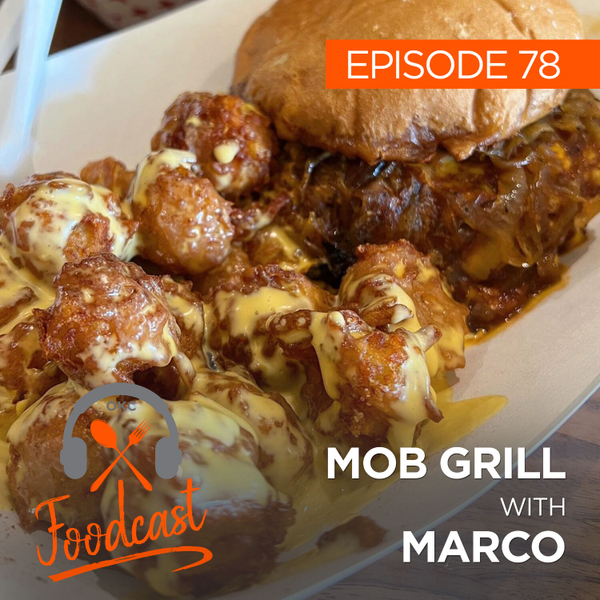 Ep 78: Mob Grill w/ Marco artwork
