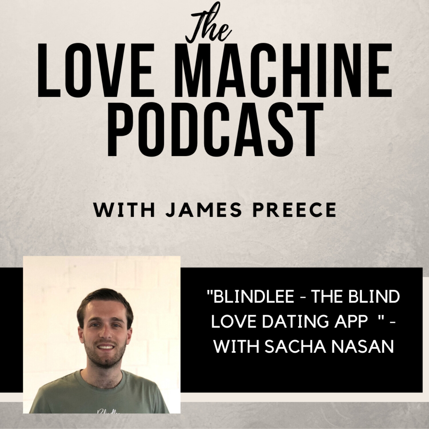 Love Machine with James Preece