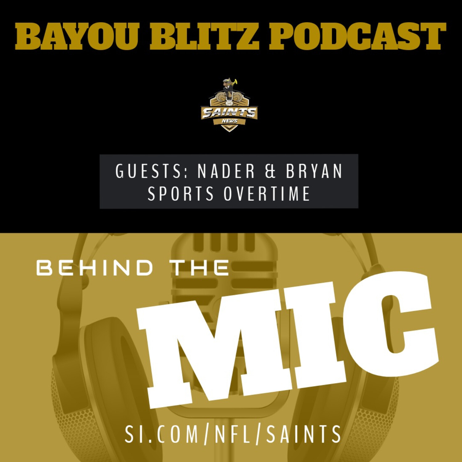 Bayou Blitz: Behind the Mic, Guests Nader & Bryan of Sports Overtime episode artwork