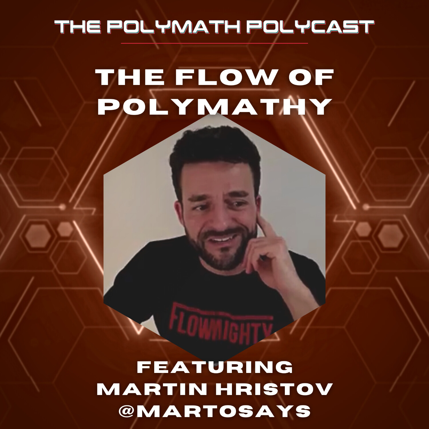 The Flow of Polymathy with Martin Hristov #ThePolymathPolyCast